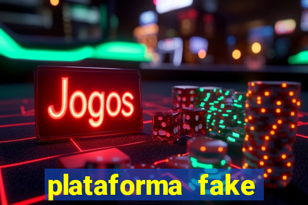 plataforma fake para jogar